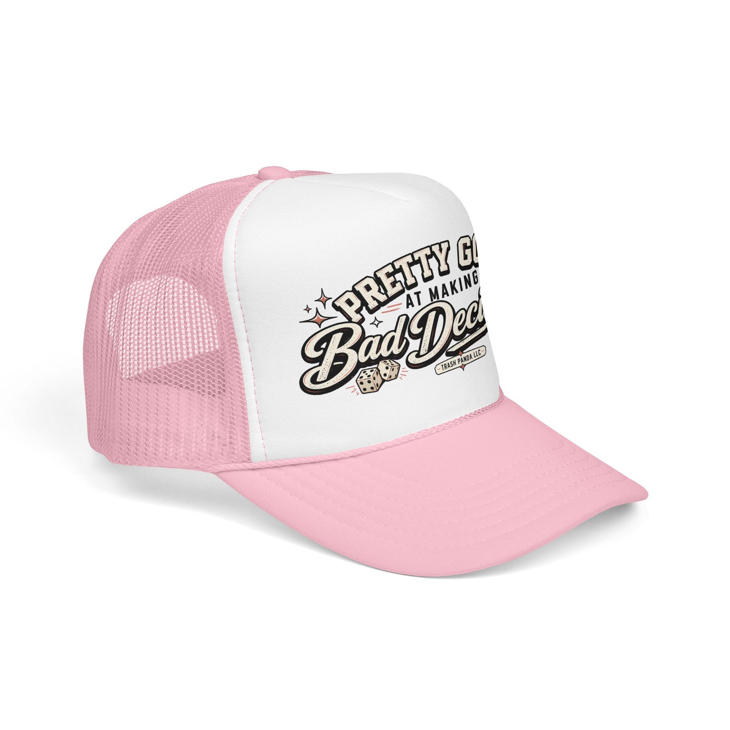 Bad Decisions Foam Trucker Hat (Printed)
