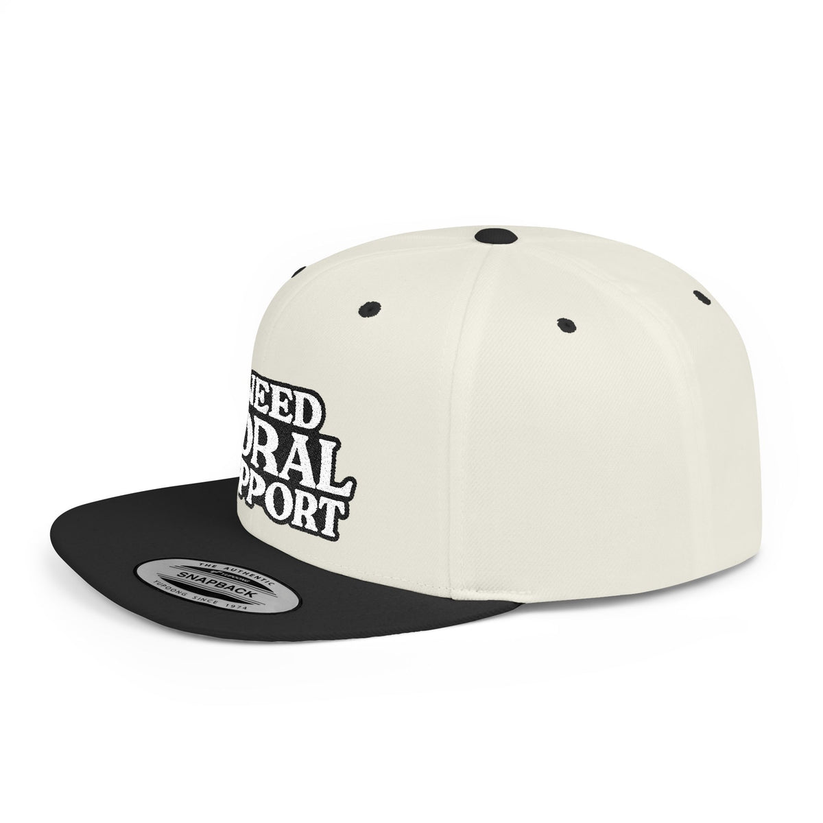I Need Moral Support Flat Bill Snapback (Embroidery)