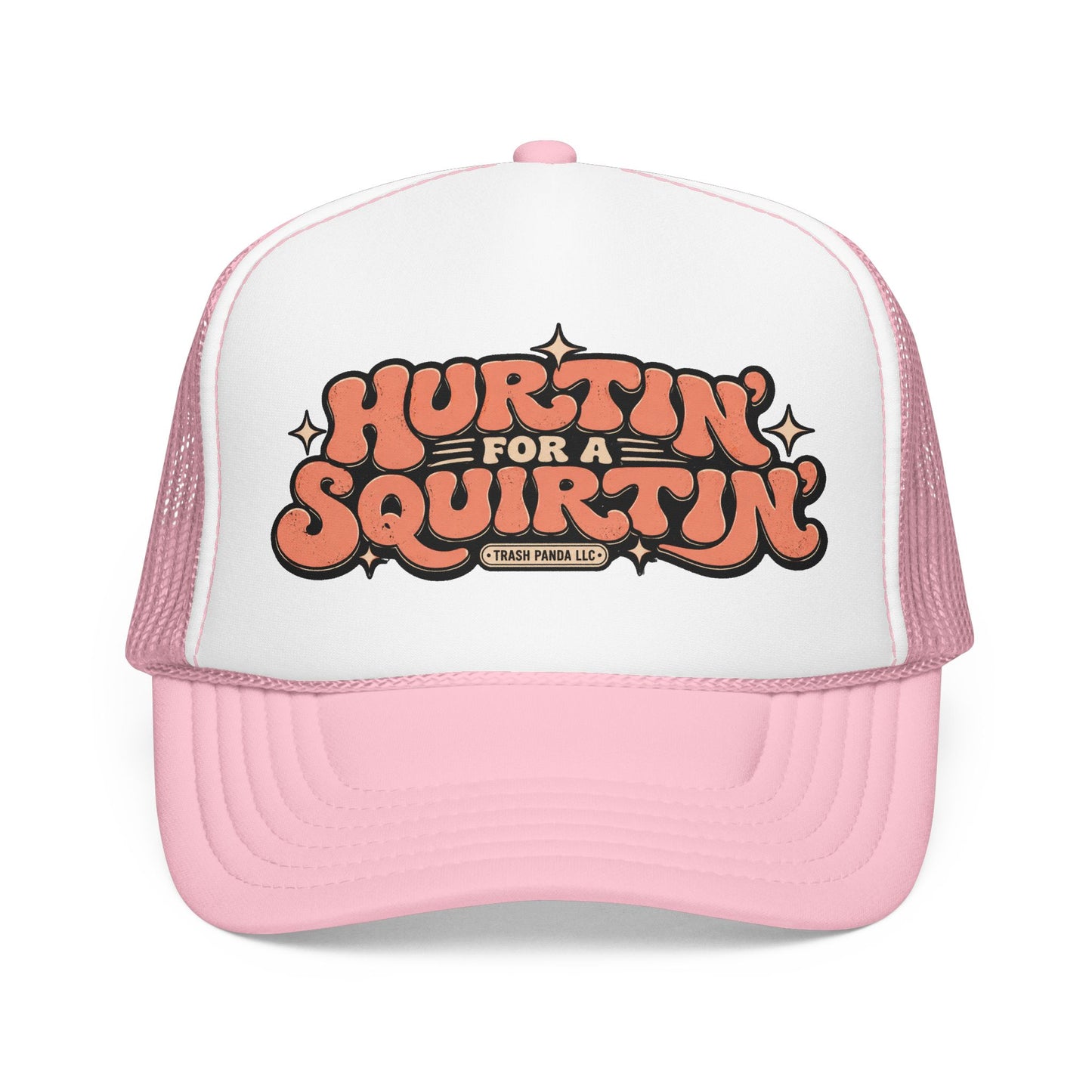 Hurtin' For A Squirtin' Foam Trucker Hat (Printed)