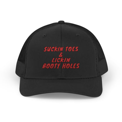 Suckin Toes & Lickin Booty Holes Richardson 112 Snapback Trucker Cap