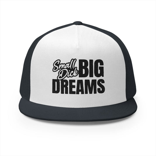Small Dck Big Dreams 5 Panel Trucker Cap (Embroidery)