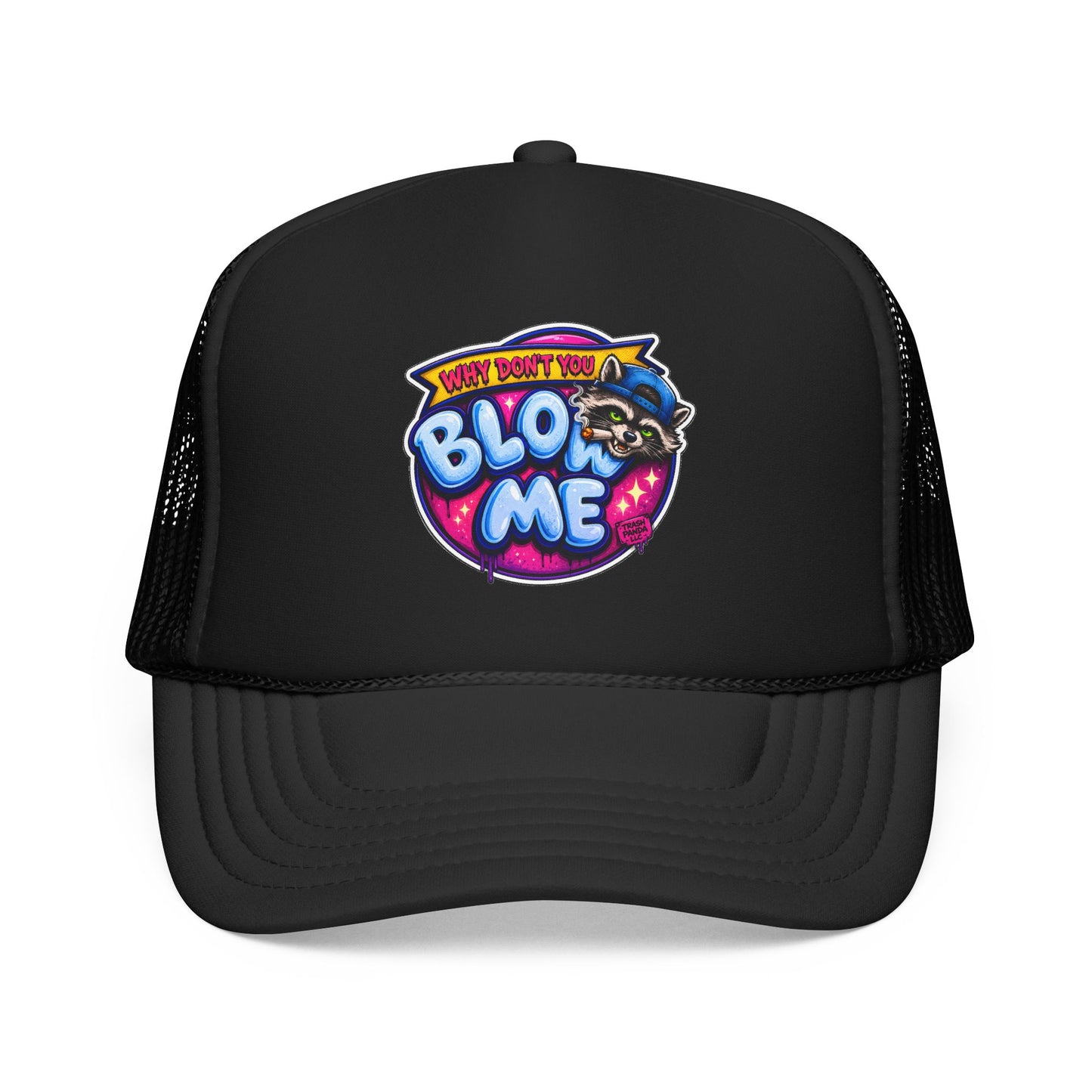 Bl*w Me Foam Trucker Hat (Printed)