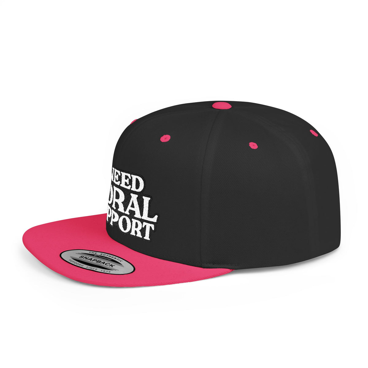 I Need Moral Support Flat Bill Snapback (Embroidery)