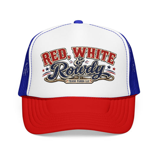 Red White & Rowdy Foam Trucker Hat (Printed)
