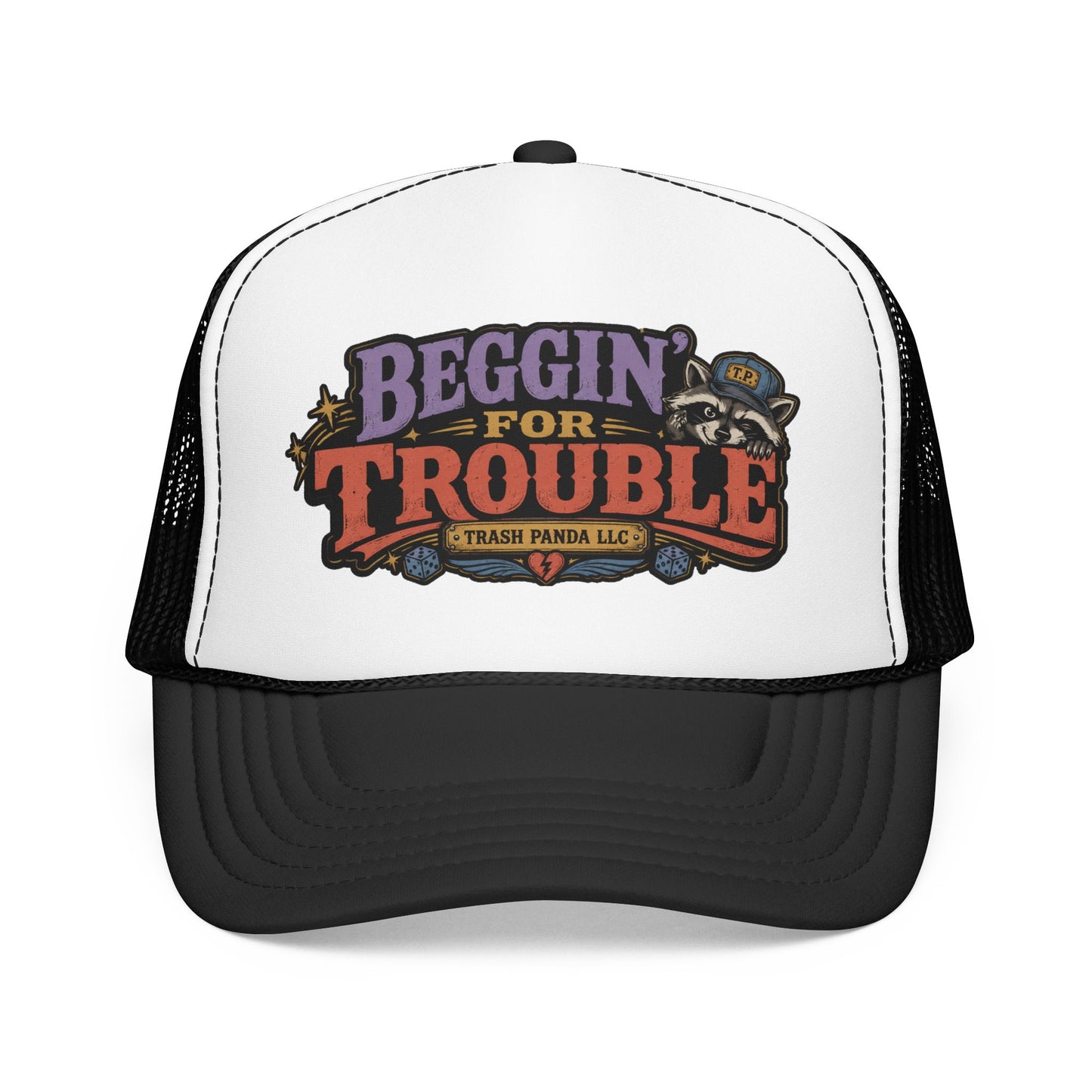 Beggin' For Trouble Foam Trucker Hat (Printed)