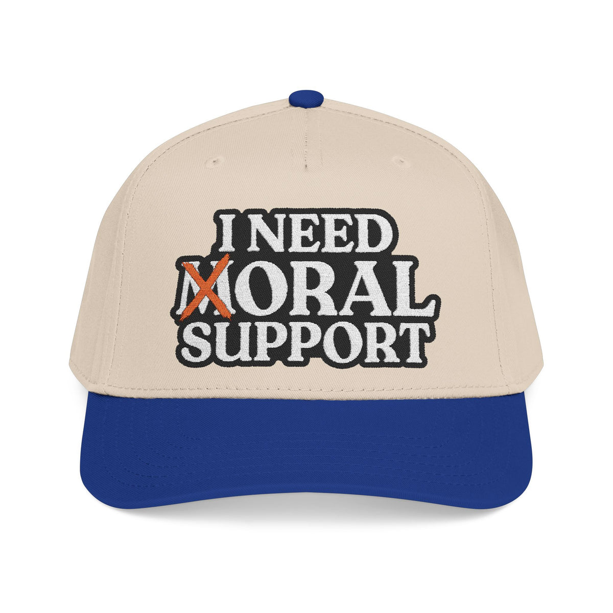 I Need Moral Support Mid Profile Hat (Embroidery)