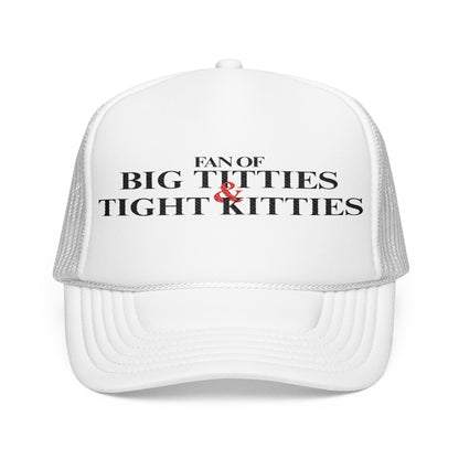 Big Ts & Tight Ks Foam Trucker Hat (Embroidery)