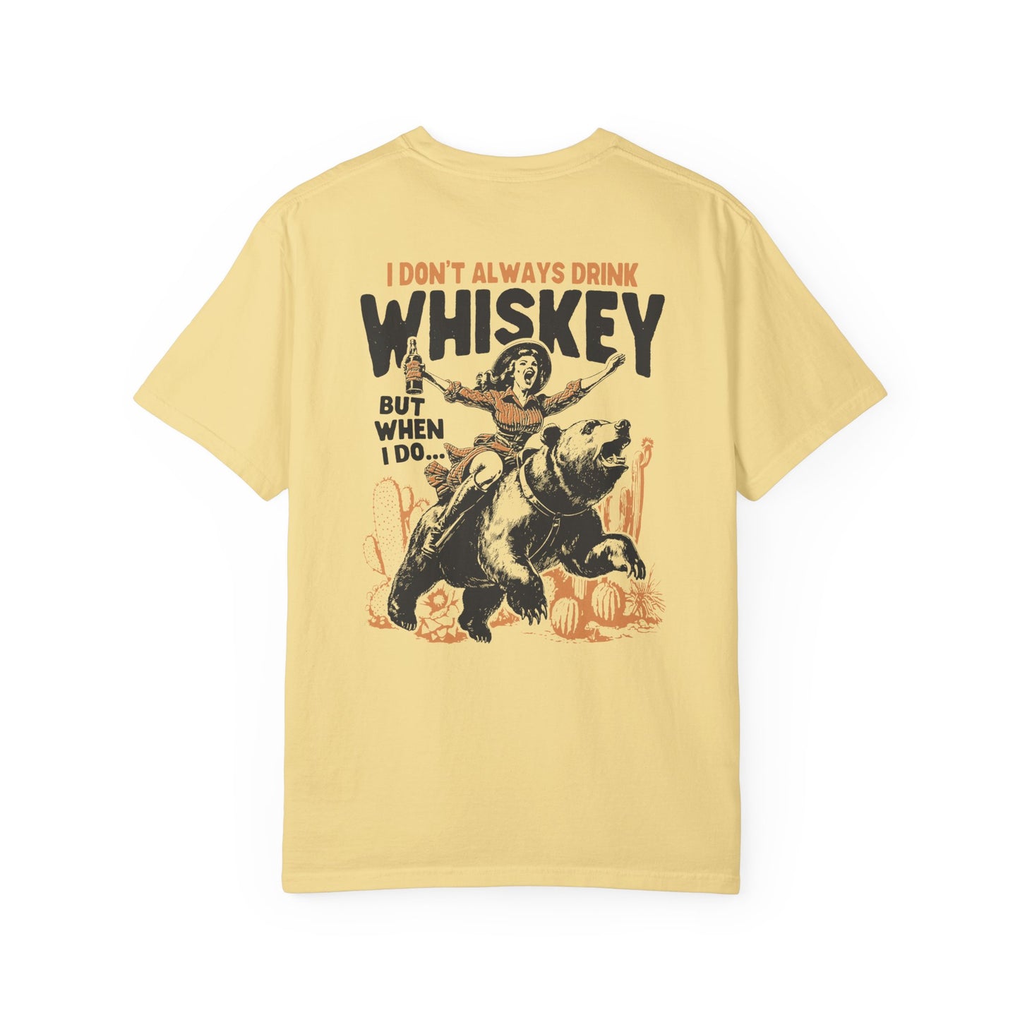 I Don't Always Drink Whiskey Comfort Colors T-shirt
