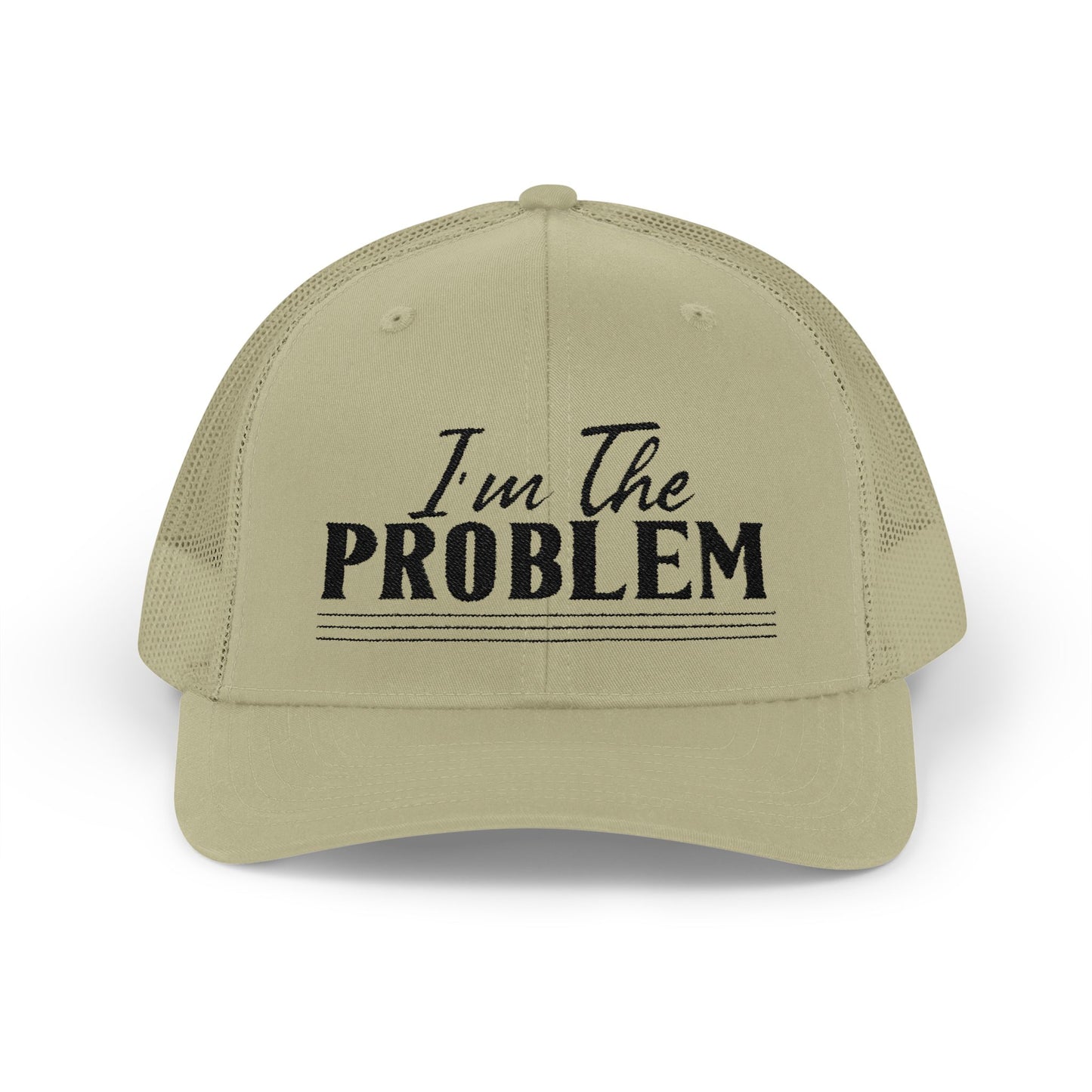 I'm The Problem Snapback Trucker Cap