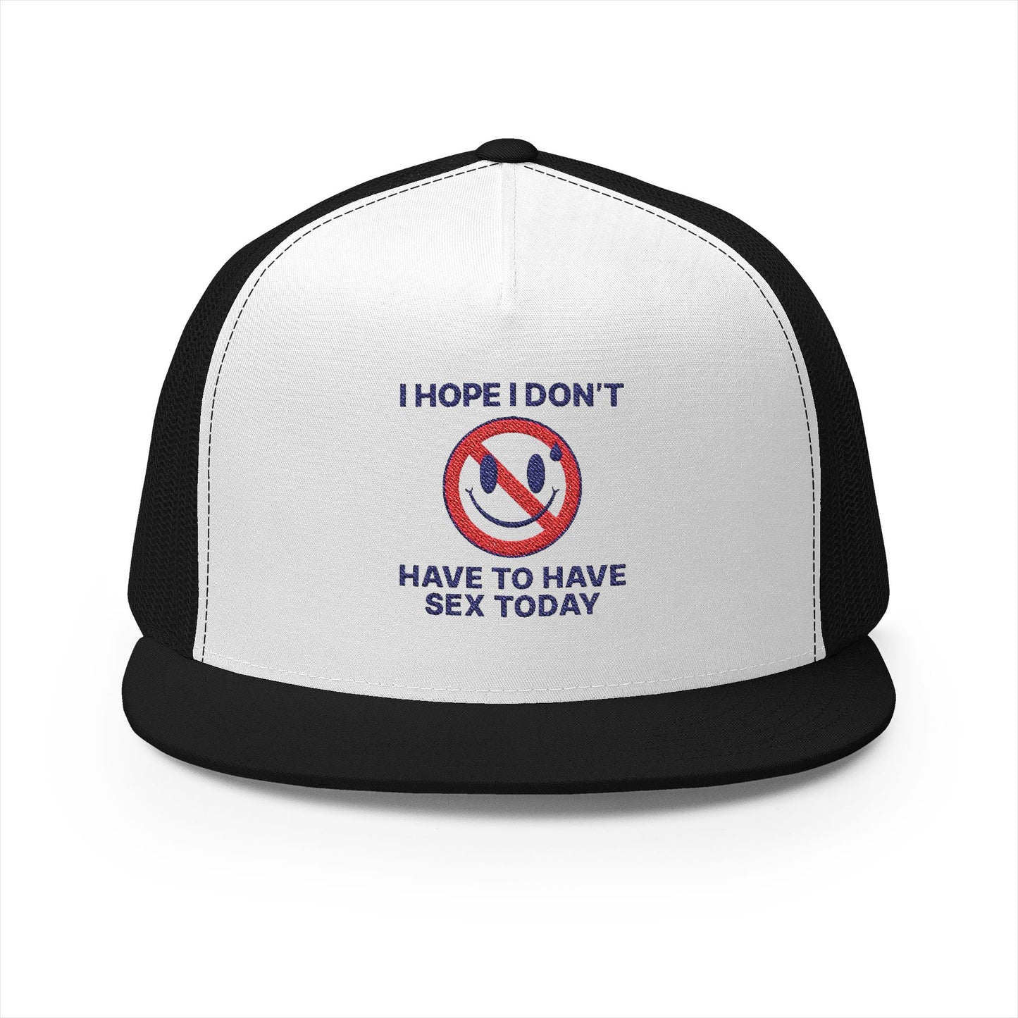 I Hope I Don't 5 Panel Trucker Cap (Embroidery)