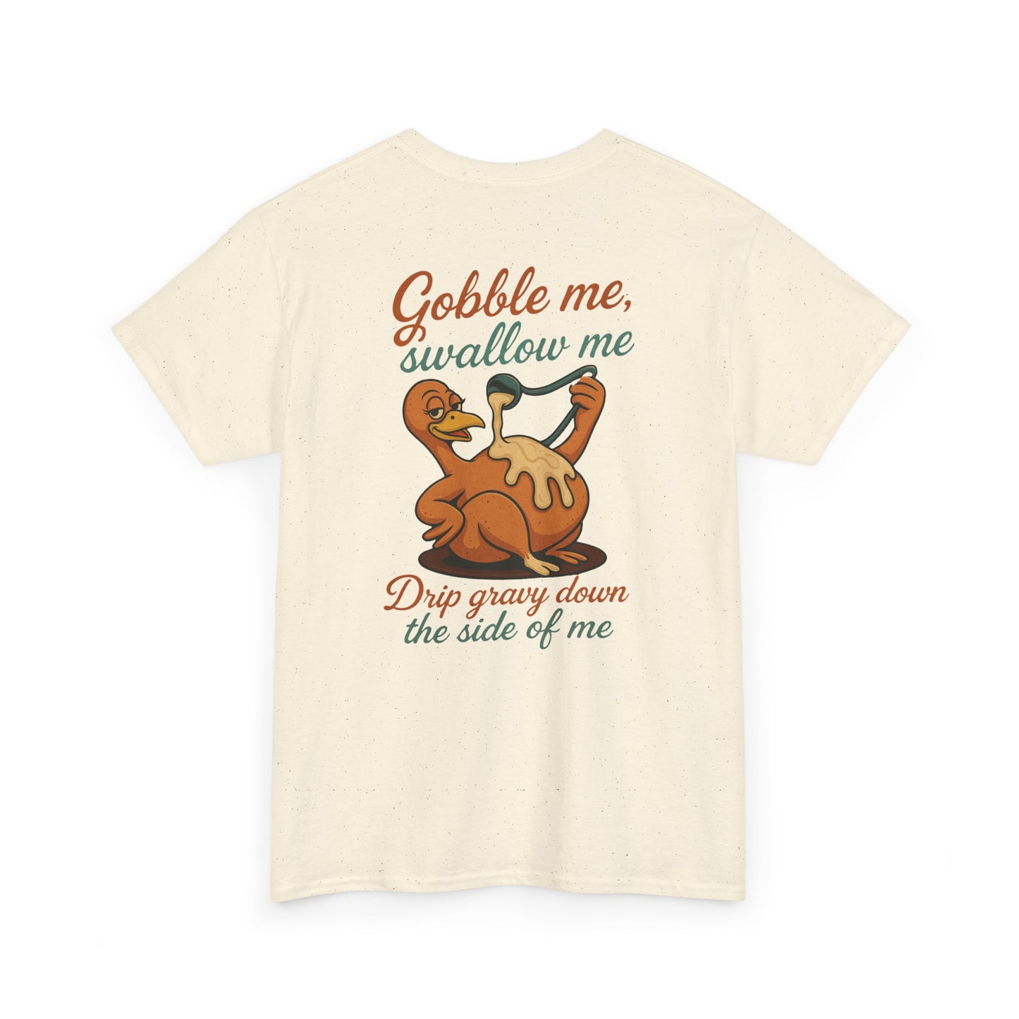 Gobble Me Unisex Shirt