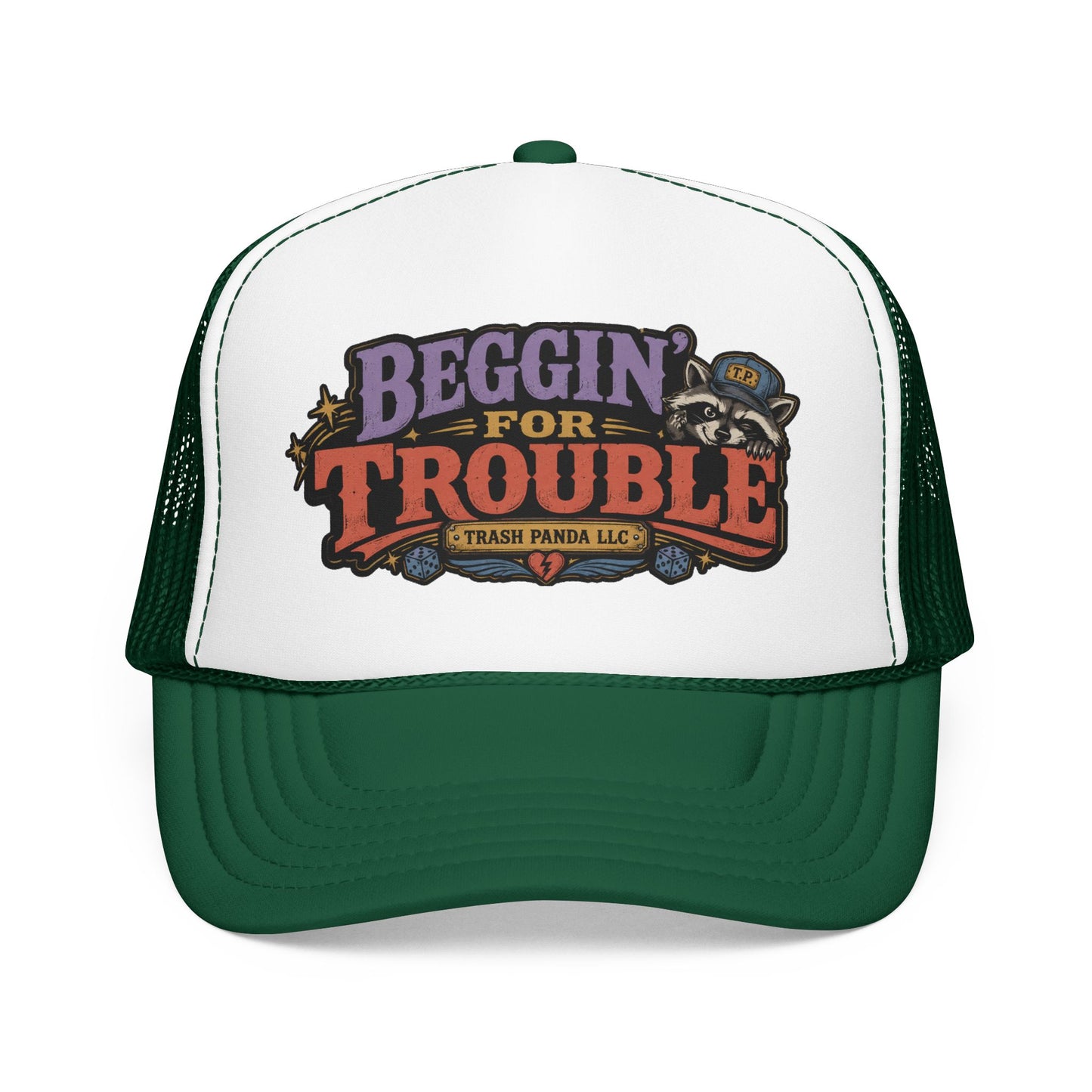 Beggin' For Trouble Foam Trucker Hat (Printed)