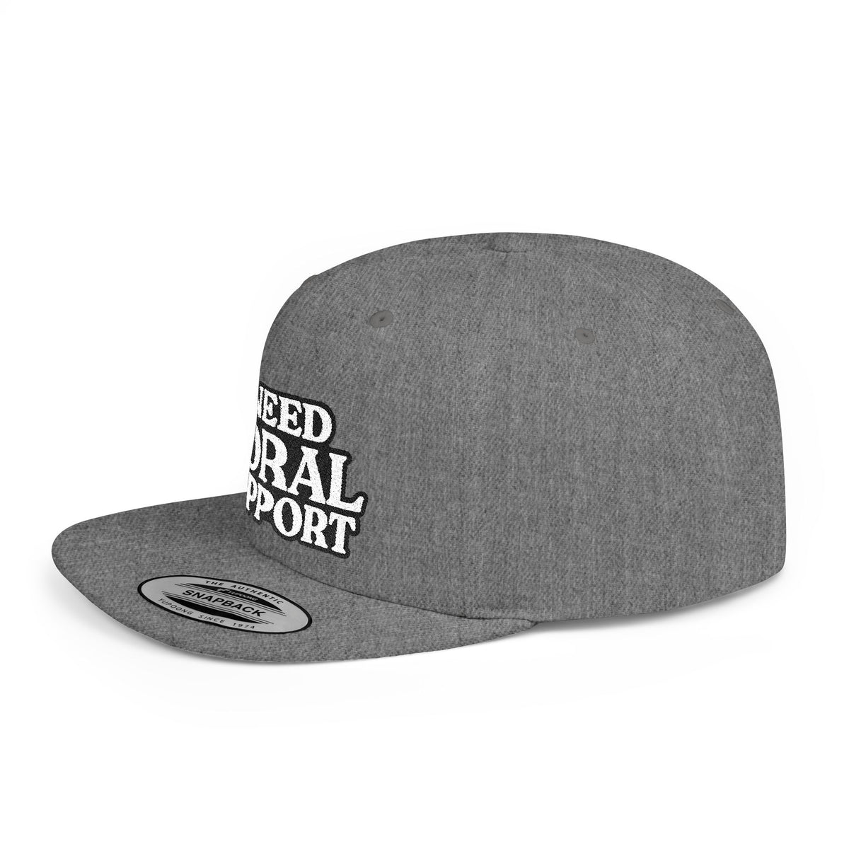 I Need Moral Support Flat Bill Snapback (Embroidery)