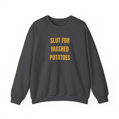 Sl*t For Mashed Potatoes Sweatshirt Unisex Heavy Blend™ Crewneck Sweatshirt