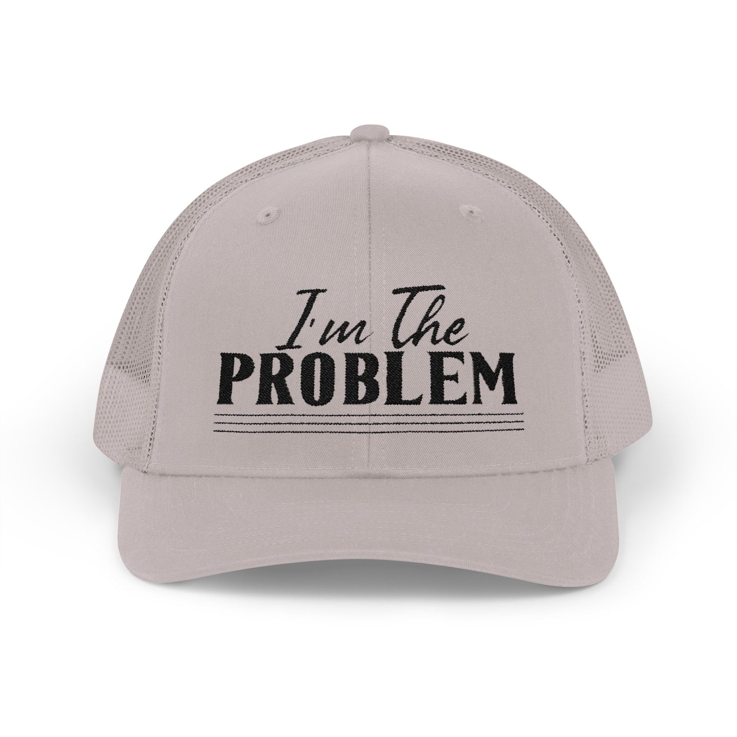 I'm The Problem Snapback Trucker Cap