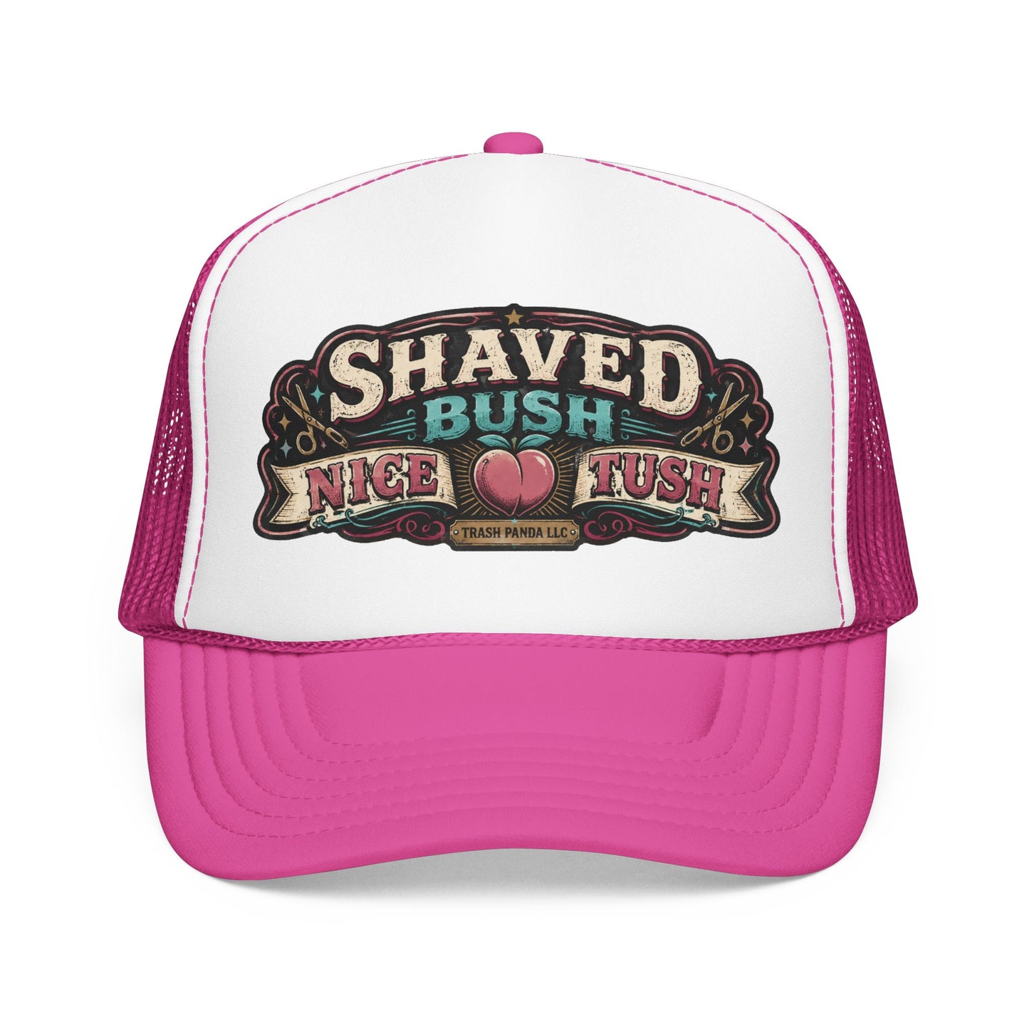 Shaved Bush Nice Tush Foam Trucker Hat (Printed)