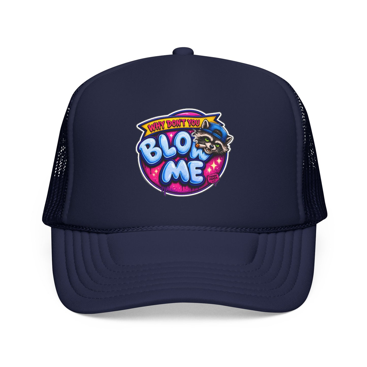 Bl*w Me Foam Trucker Hat (Printed)