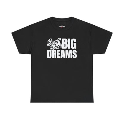 Small D Big Dreams Unisex Heavy Cotton Tee