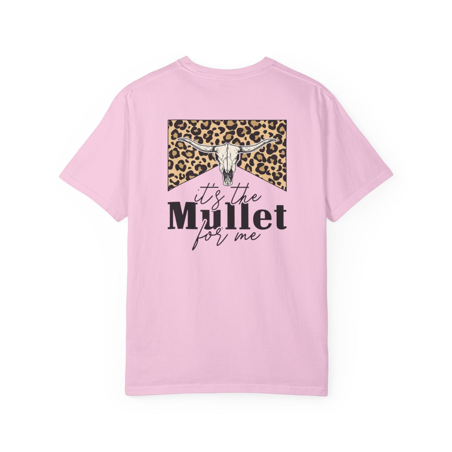 Its The Mullet For Me Unisex Garment-Dyed T-shirt