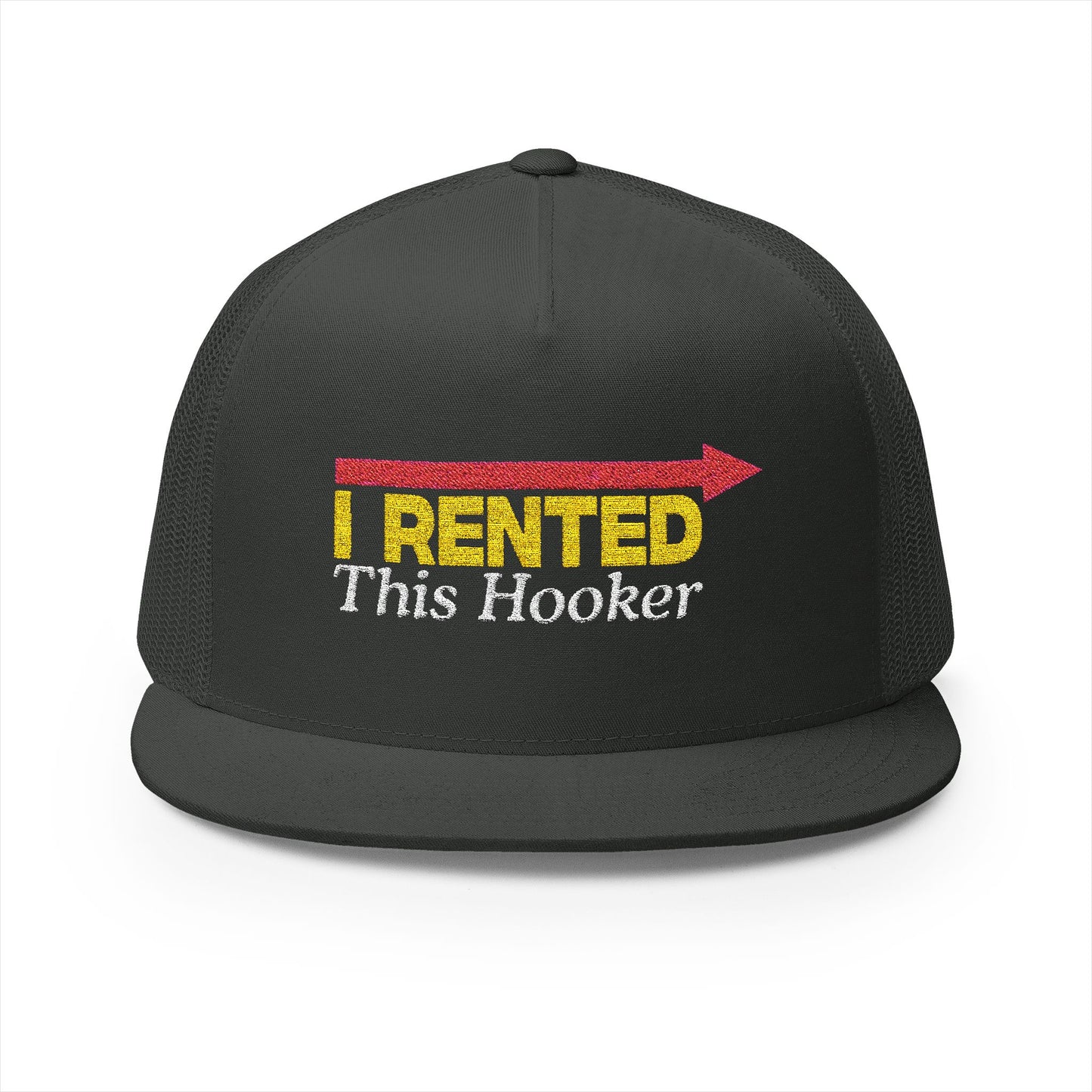 I Rented This Hooker 5 Panel Trucker Cap (Embroidery)