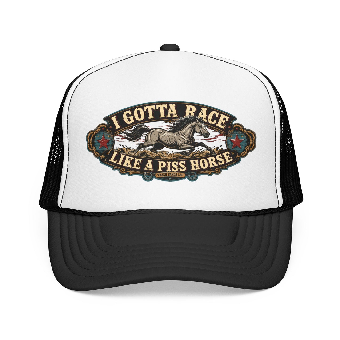 Race Like A Piss Horse Foam Trucker Hat (Printed)