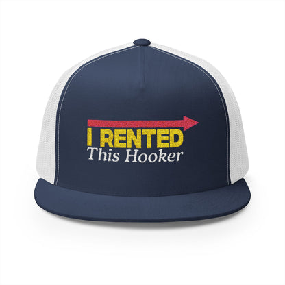 I Rented This Hooker 5 Panel Trucker Cap (Embroidery)
