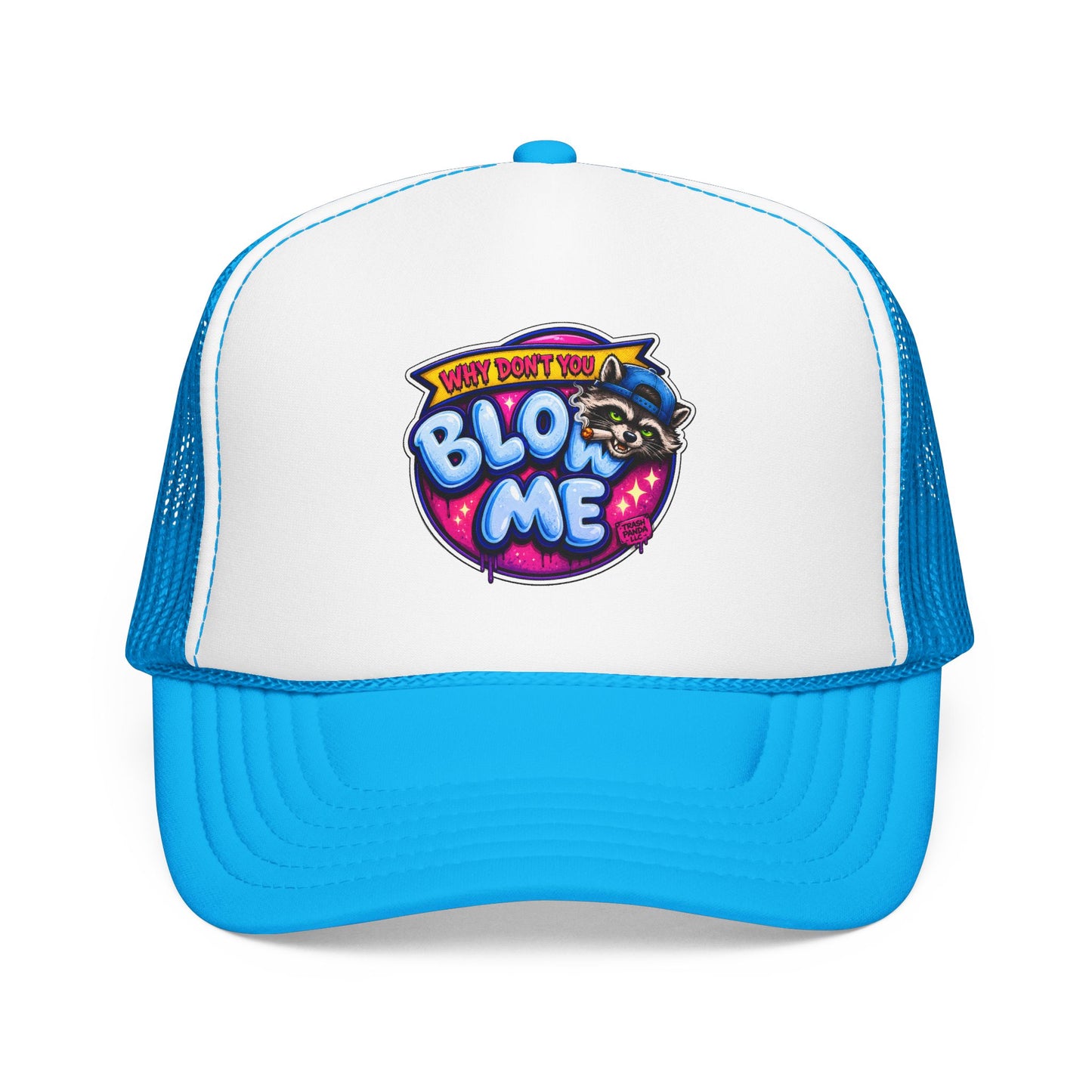 Bl*w Me Foam Trucker Hat (Printed)