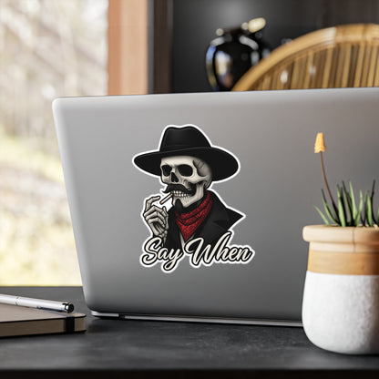 Say When Doc Holiday Skeleton Skull Tombstone Quote Western Vinyl Decal