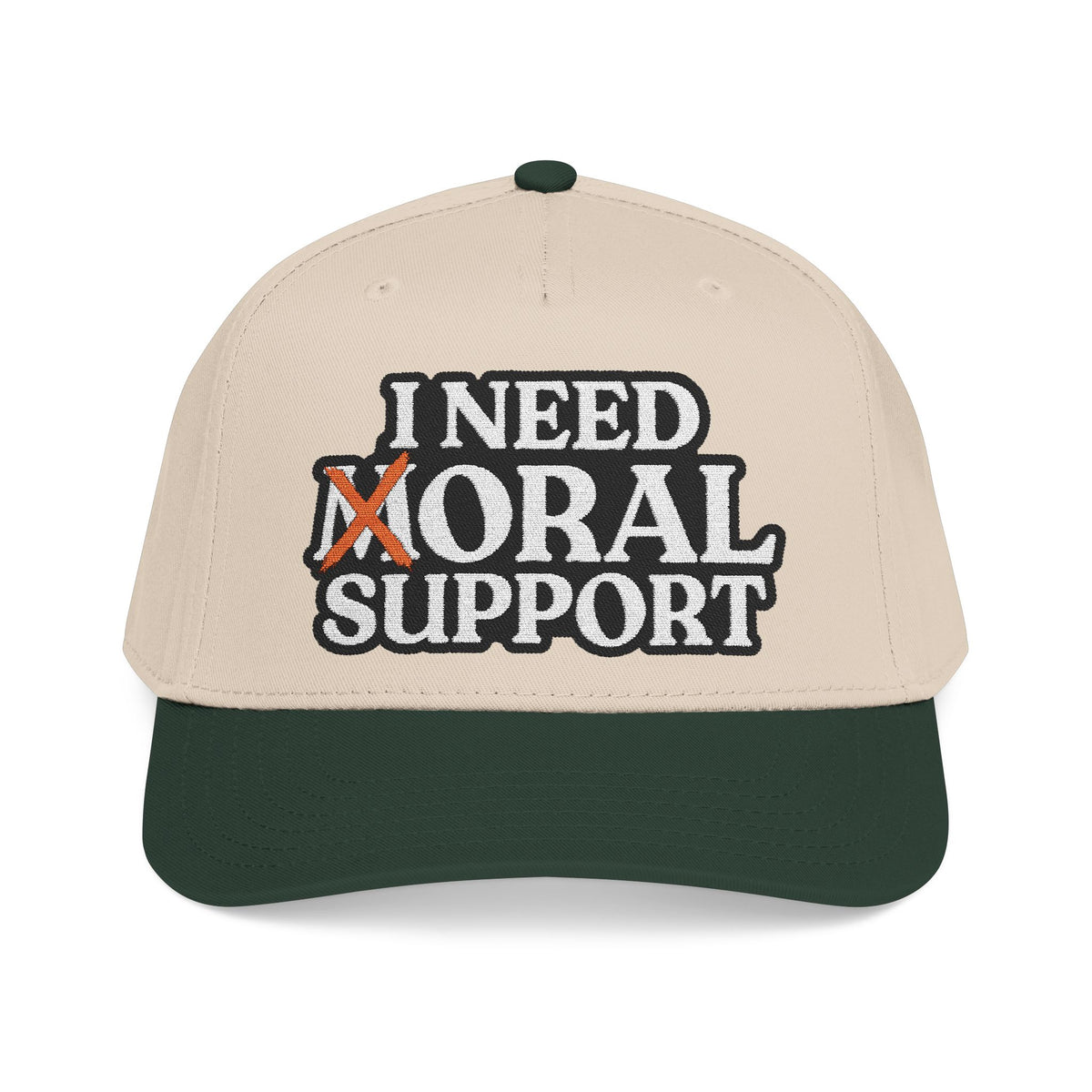 I Need Moral Support Mid Profile Hat (Embroidery)