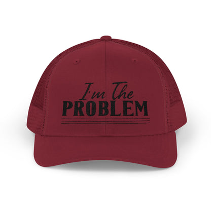 I'm The Problem Snapback Trucker Cap