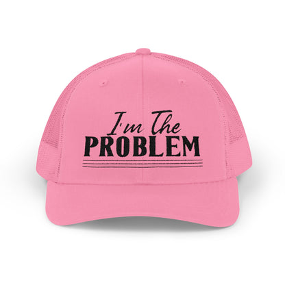 I'm The Problem Snapback Trucker Cap