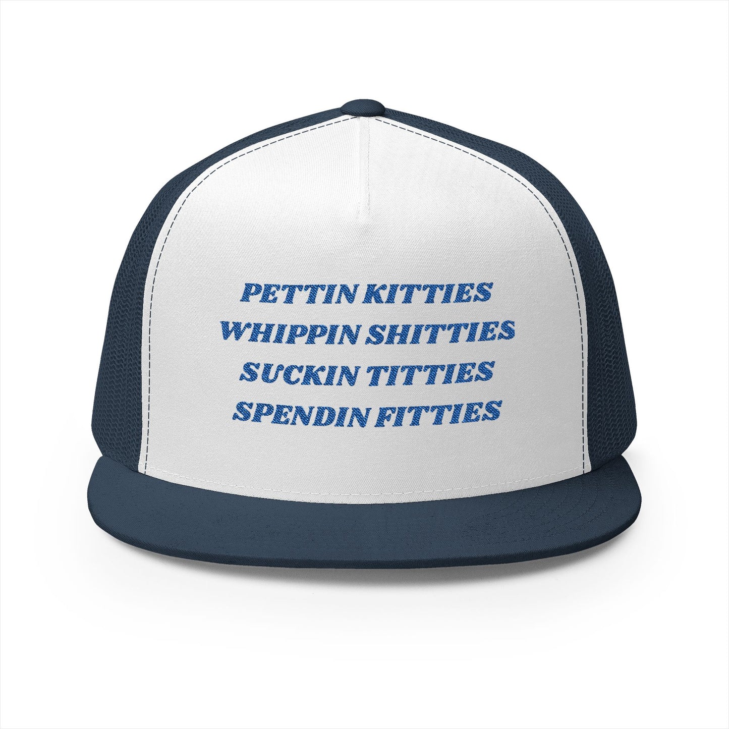 KITTIES SHITTIES TITTIES FITTIES Panel Trucker Cap (Embroidery)