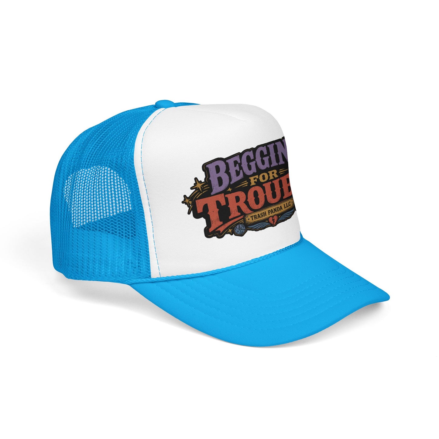 Beggin' For Trouble Foam Trucker Hat (Printed)