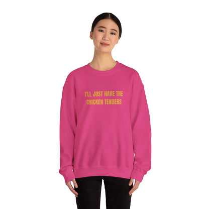 Ill Just Have The Chicken Tenders Sweatshirt Unisex Heavy Blend™ Crewneck Sweatshirt