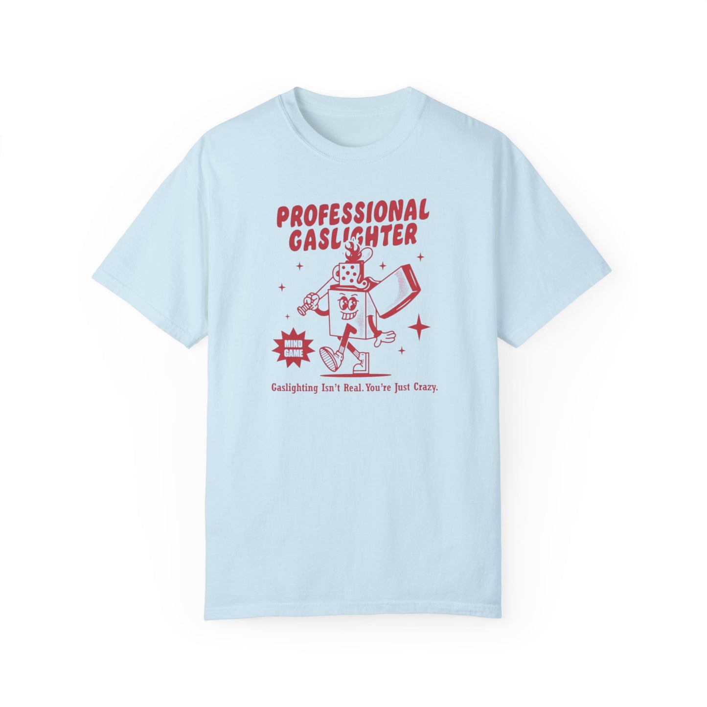 Professional Gaslighter Comfort Colors Unisex T-shirt