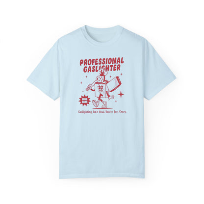Professional Gaslighter Comfort Colors Unisex T-shirt