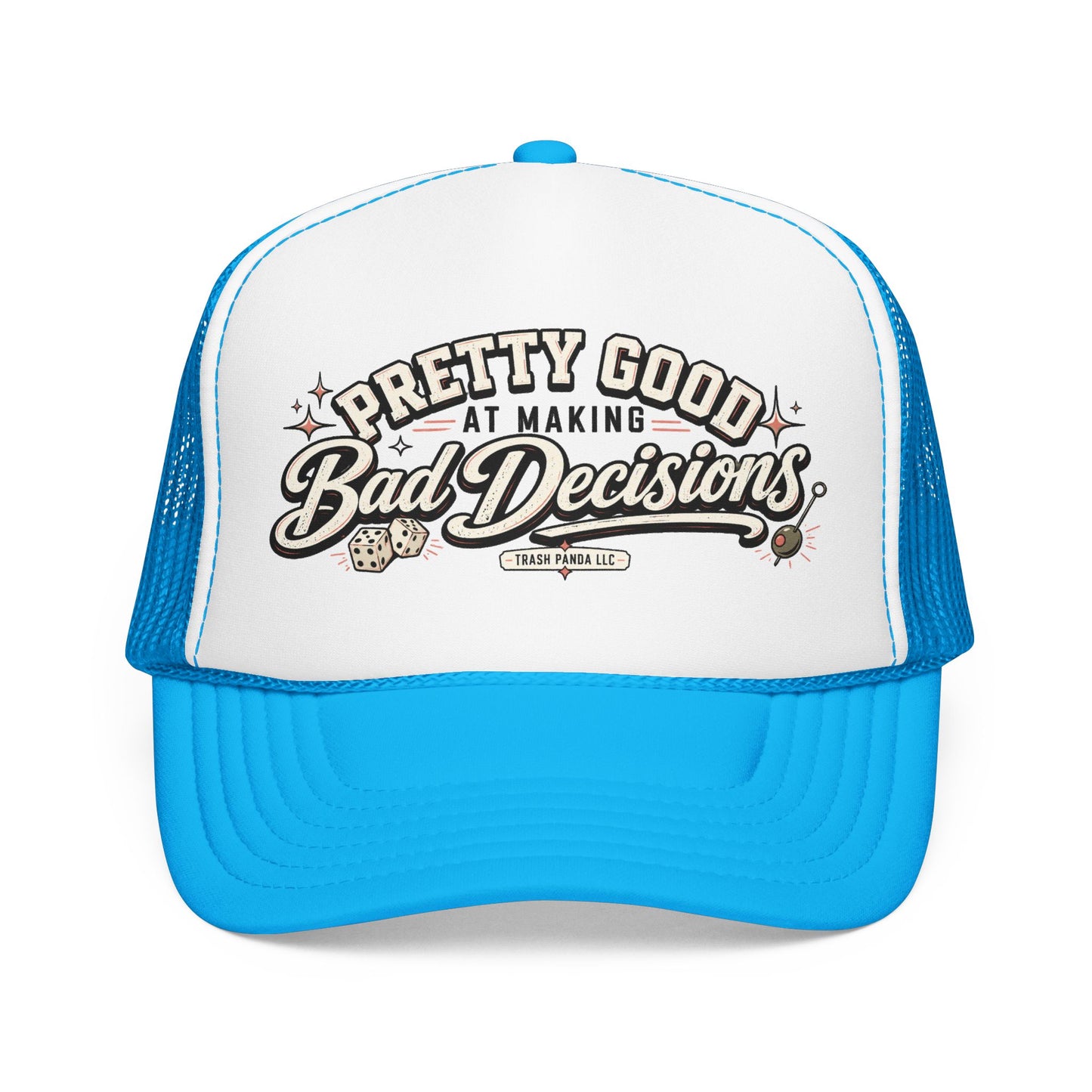 Bad Decisions Foam Trucker Hat (Printed)