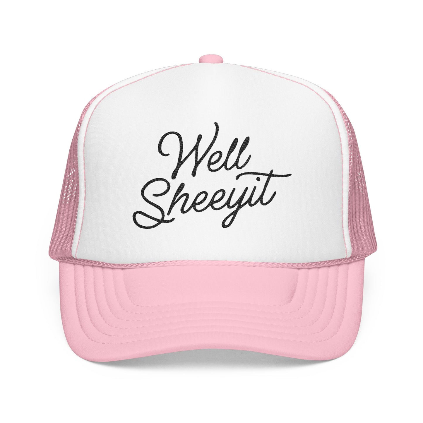 Well Sheeyit Foam Trucker Hat (Embroidery)