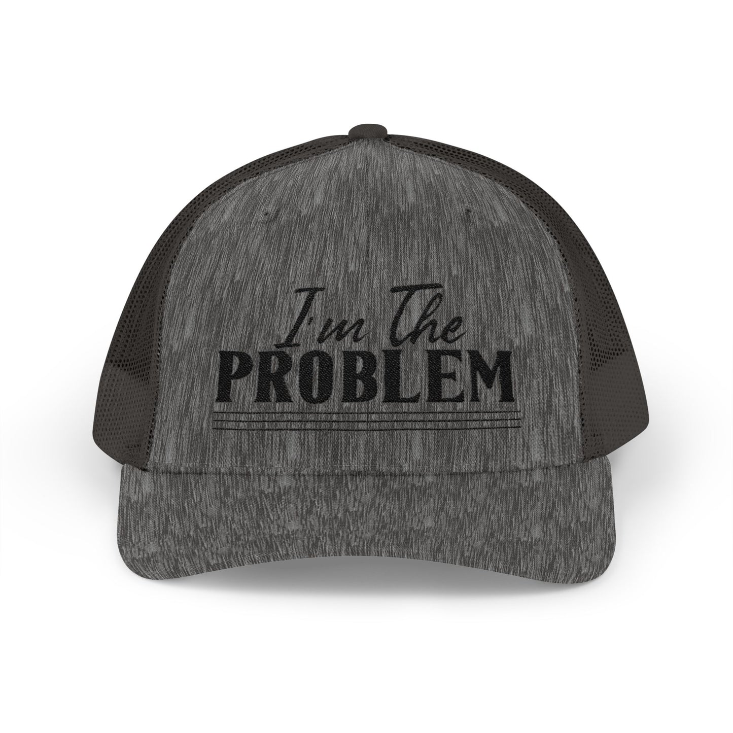 I'm The Problem Snapback Trucker Cap