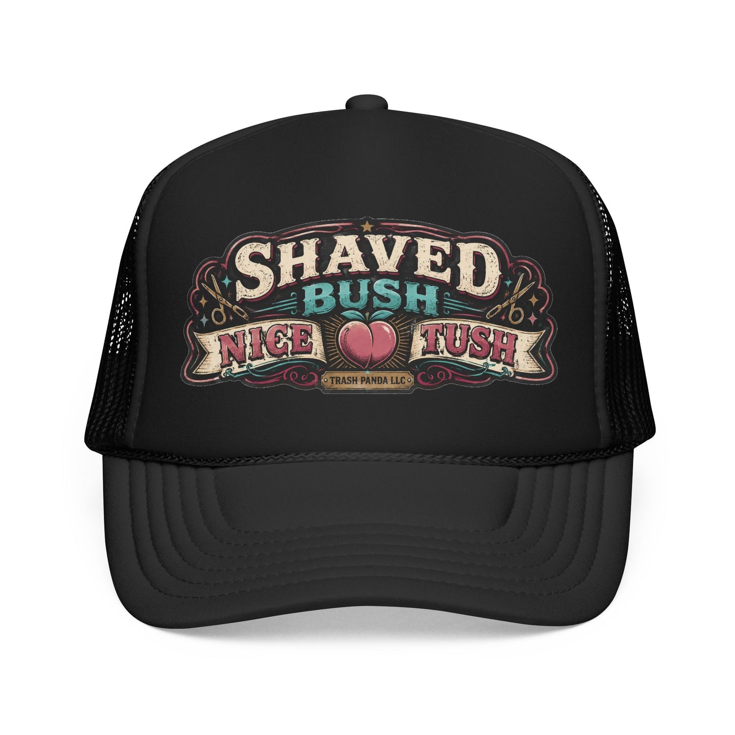 Shaved Bush Nice Tush Foam Trucker Hat (Printed)