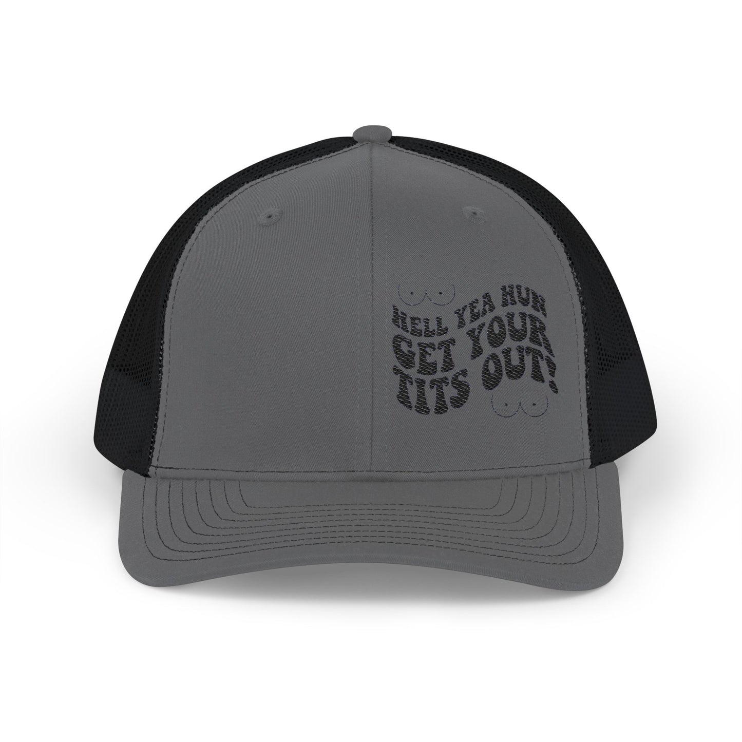 Hell Yea Hun Get Your Tits Out Richardson 112 Snapback Trucker Cap