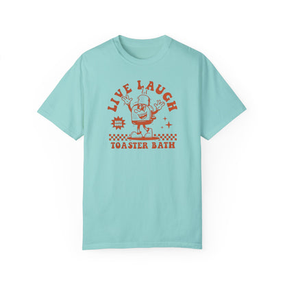 Live Laugh Toaster Bath Comfort Colors Unisex T-shirt