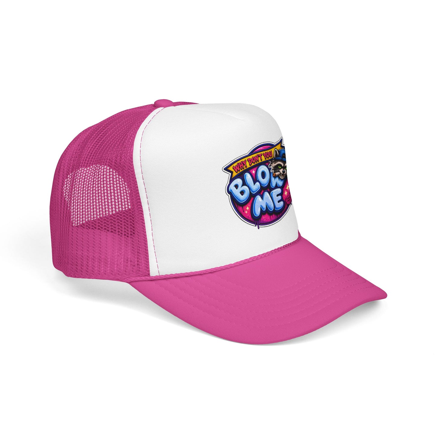 Bl*w Me Foam Trucker Hat (Printed)