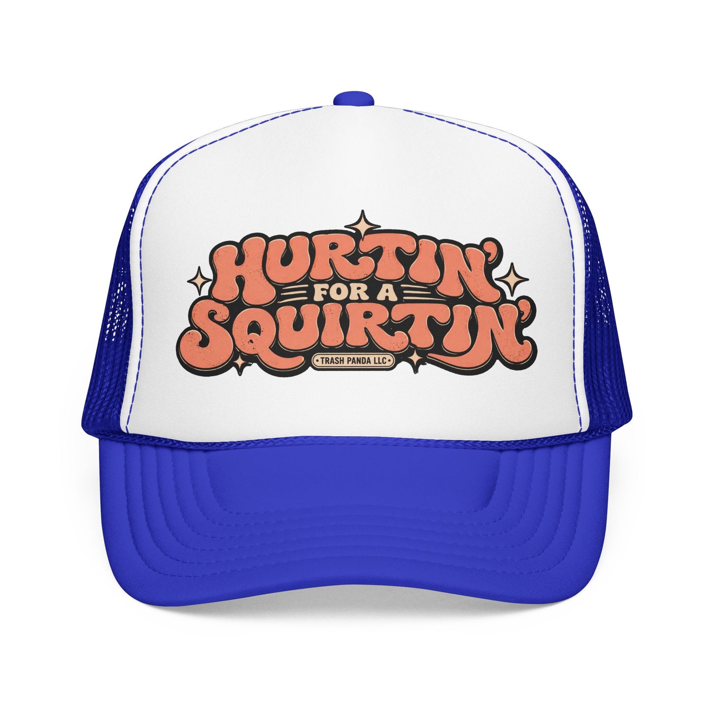 Hurtin' For A Squirtin' Foam Trucker Hat (Printed)