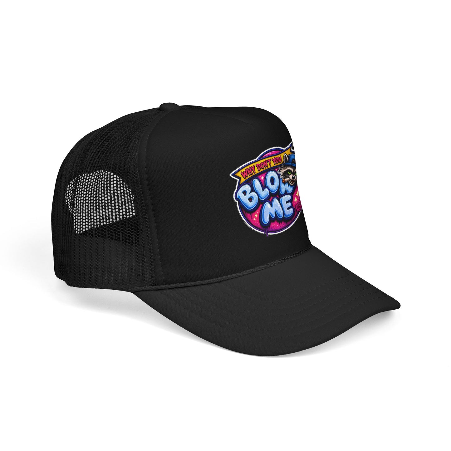 Bl*w Me Foam Trucker Hat (Printed)