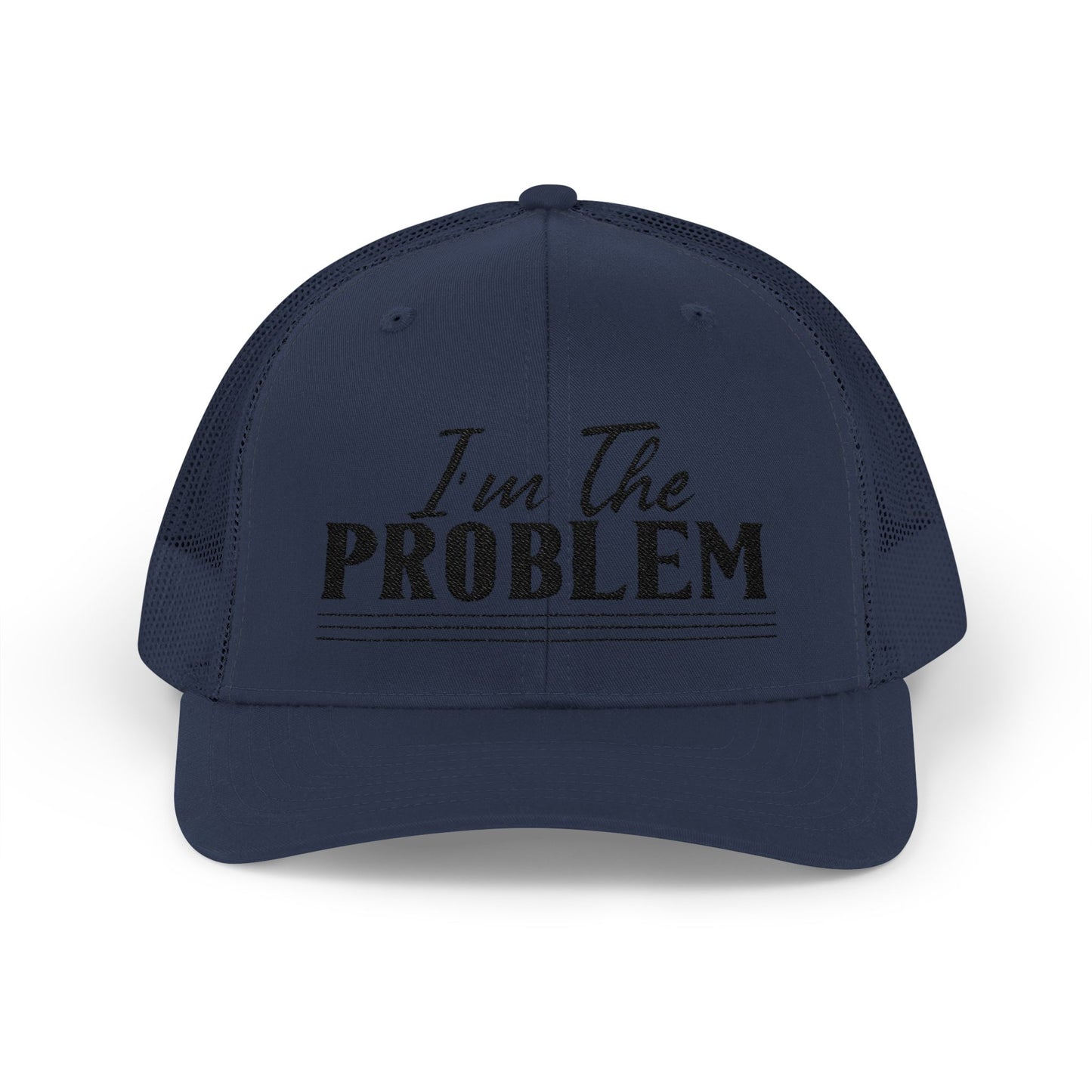 I'm The Problem Snapback Trucker Cap