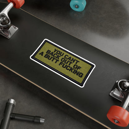 You Cant Back Out Vinyl Decal