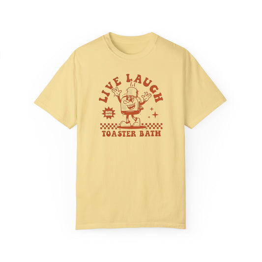 Live Laugh Toaster Bath Comfort Colors Unisex T-shirt