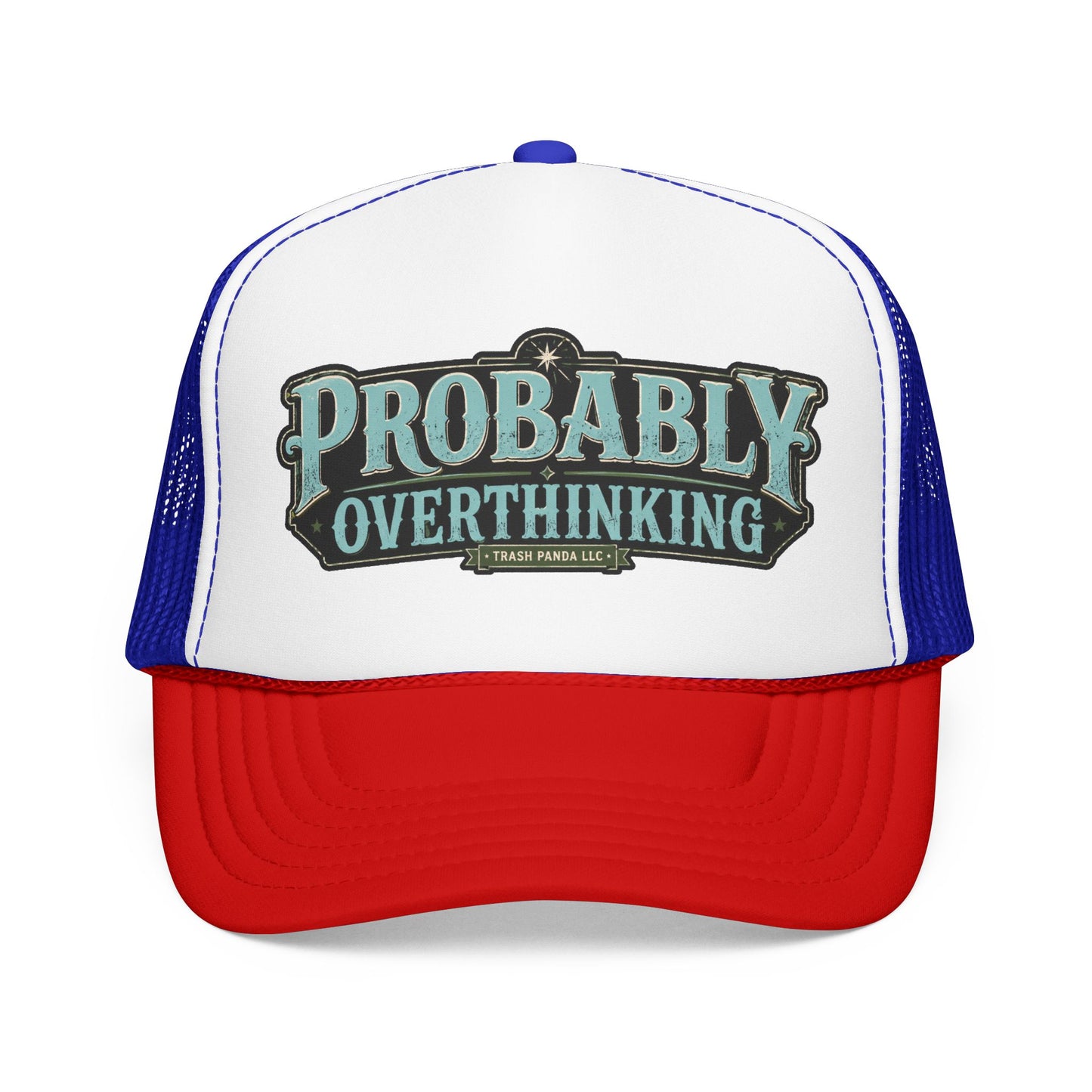Probably Overthinking Foam Trucker Hat (Printed)