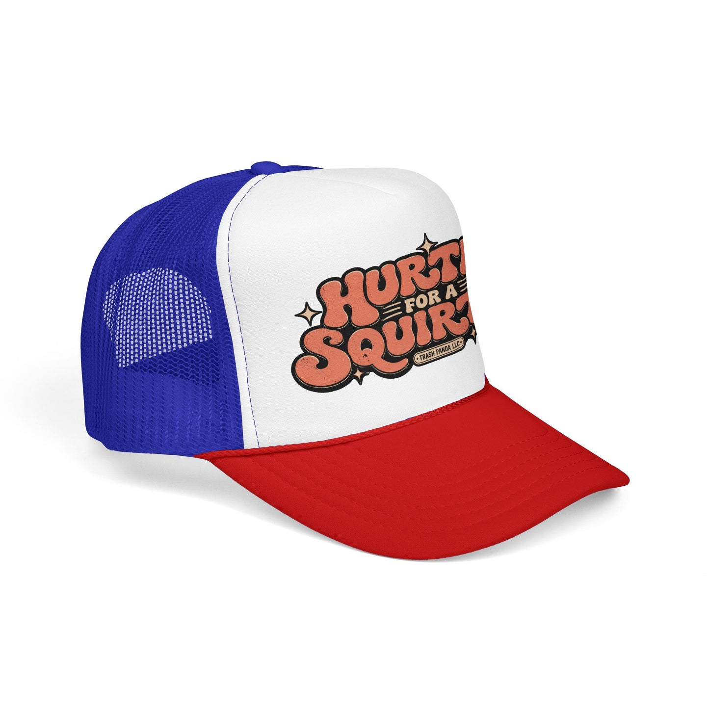 Hurtin' For A Squirtin' Foam Trucker Hat (Printed)